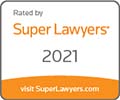 Rated By Super Lawyers | 2021 | Visit SuperLawyers.com